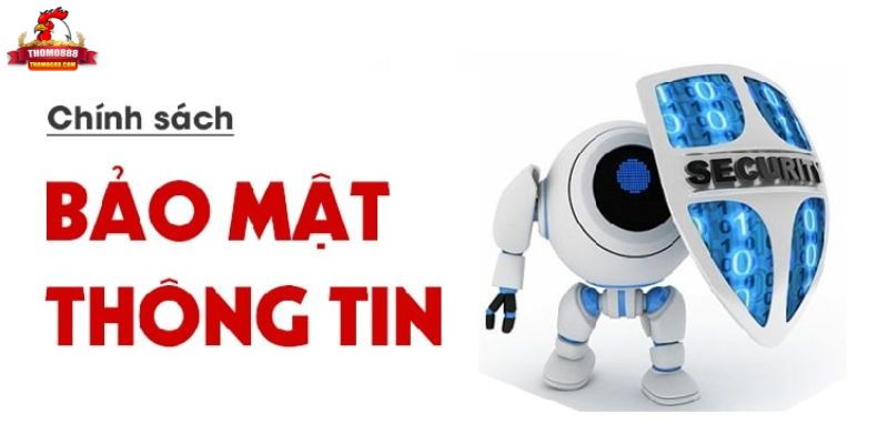Chính sách bảo mật Thomo888 về thu thập thông tin Chính sách bảo mật Thomo888 về thu thập thông tin
