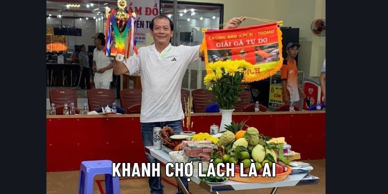 Khanh Chợ Lách là ai? Khanh Chợ Lách là ai?