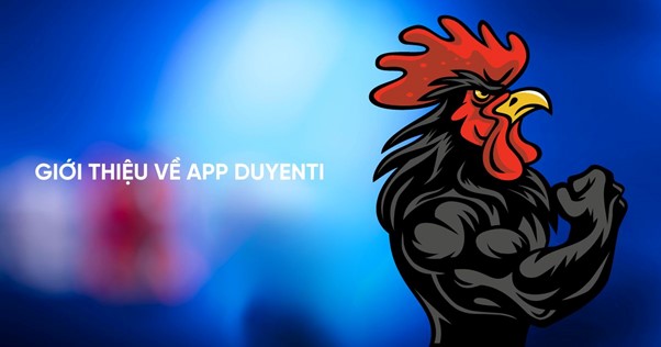 Tìm hiểu về app Duyenti Tìm hiểu về app Duyenti